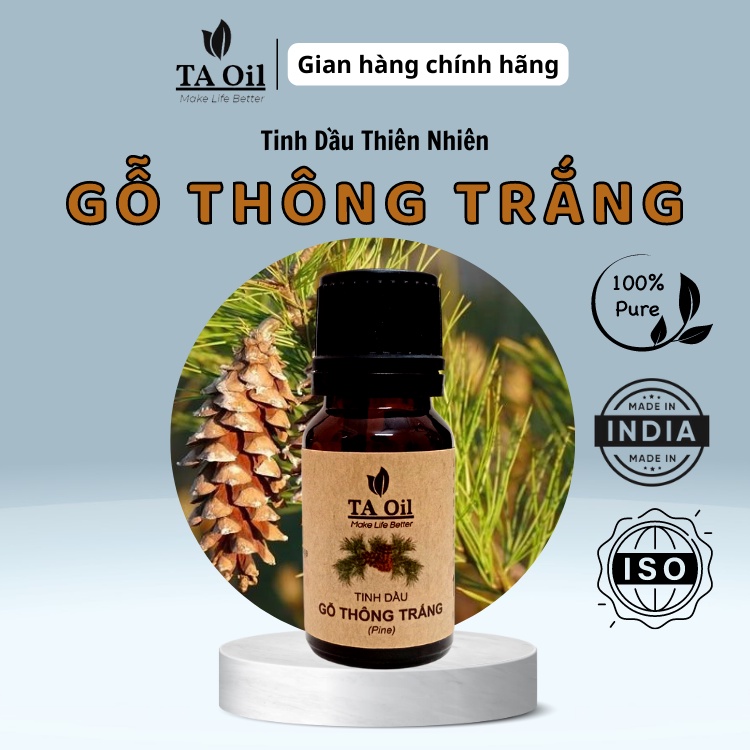Tinh Dầu Gỗ Thông Trắng - White Pine Essential Oil