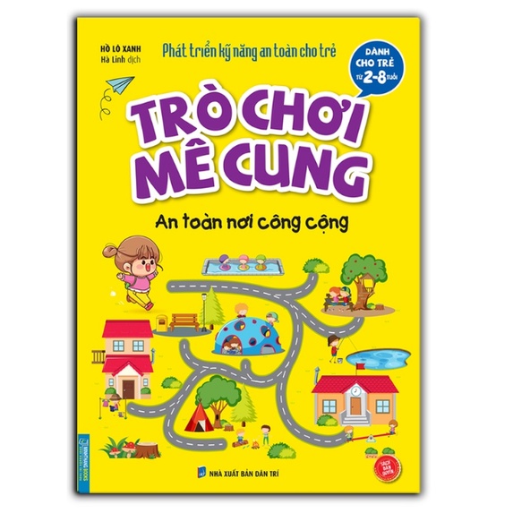 Sách - Trò chơi mê cung - An toàn nơi công cộng (2-8 tuổi)