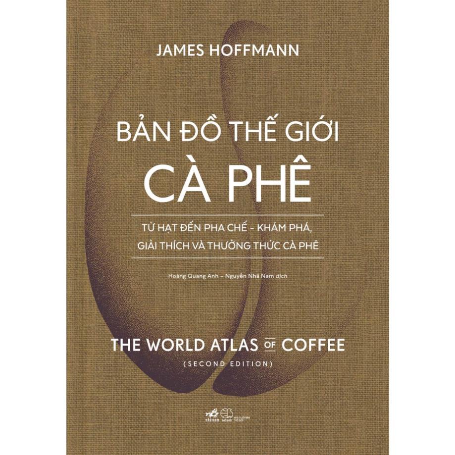 Sách - Bản đồ thế giới cà phê (The world atlas of coffee) (Bìa cứng) - Nhã Nam