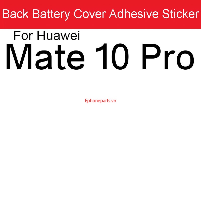 Miếng Dán Nắp Pin Thay Thế Cho Huawei Mate 10 20 20X 30 RS Lite Pro 4G 5G