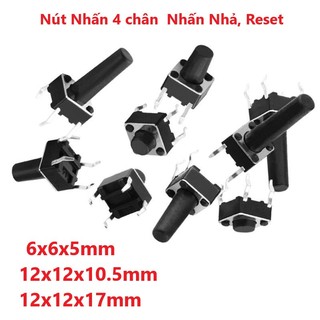 Nút nhấn 4 chân 12x12x10.5mm, 12x12x17mm, 6x6x5mm - nhấn nhả, reset, nút nhấn 2 chân