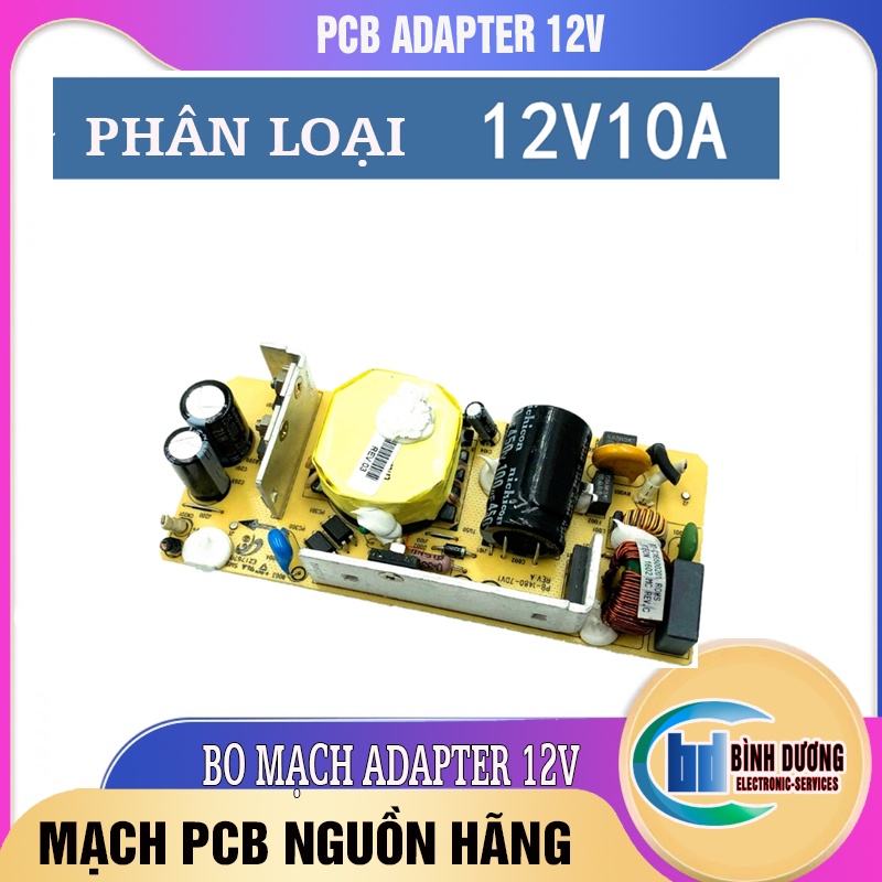 PCB BO MẠCH ADAPTER 12V 10A 12V 5A THÁO MÁY CNC HÀNG HÃNG TỐT THAY THẾ ADAPTER HỎNG CÔNG SUẤT THỰC