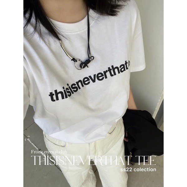 Áo Thun Thisisneverthat Bassic Form Rộng Unisex