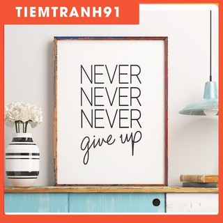 Tranh in cao cấp | Typography-Never Never Never Give Up Printable Art 11 , tranh canvas giá rẻ
