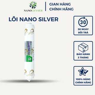 Lõi lọc nước số 7 nano geyser lõi silver dùng cho tất cả dòng máy