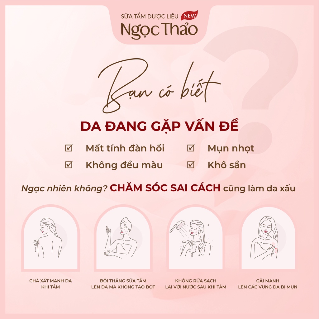 Sữa tắm dược liệu Ngọc Thảo chăm sóc chuyên sâu nhẹ nhàng, dưỡng ẩm, kháng khuẩn, giảm mụn, mẩn ngứa, da sáng, khoẻ mịn