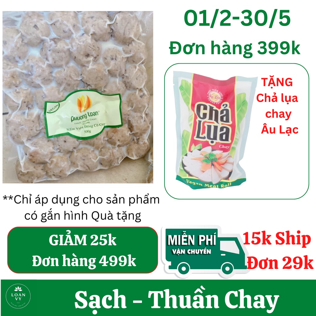500g Nấm Viên Đông Cô Chay Phương Loan Thơm Ngon Thuần Chay - Thực Phẩm Chay Loan Vy + TẶNG Chả Lụa Chay Âu Lạc Đơn 399k
