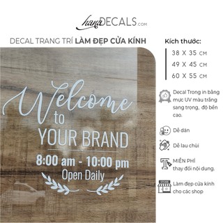 Decal trang trí làm đẹp cửa kính hanadecals. welcome to - opening hours. tặng kèm thẻ nhựa