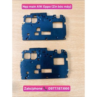 Nẹp main a1k oppo