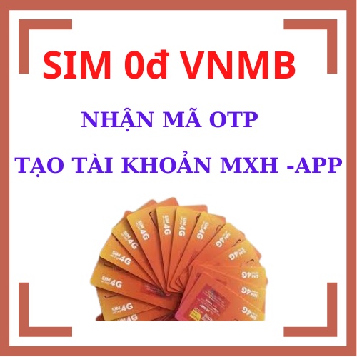 SIM 0đ VNMB- Sim VNMB nhận mã OTP - dùng để tạo các tài khoản tele , wc, shopi, zal, laz....và các tk khác