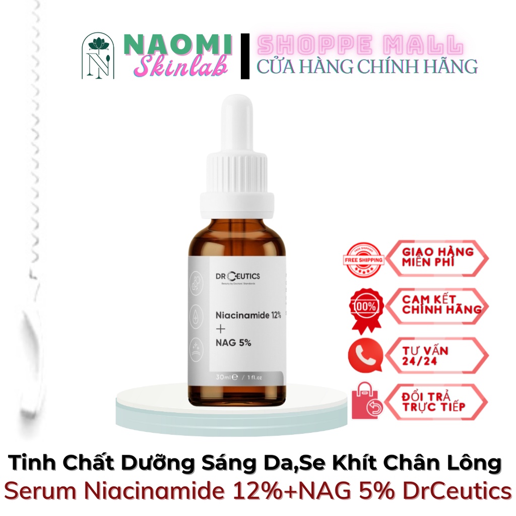 Serum DrCeutics Vitamin B3 Làm sáng da + se Khít Lỗ Chân Lông NIACINAMIDE 12% + NAG 5% 30ml