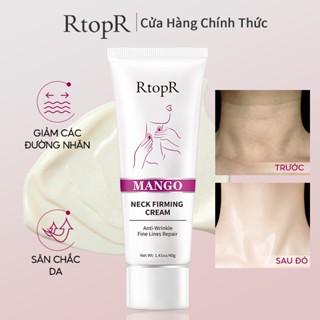 【💯Hàng thật Kem Dưỡng Da Cổ RtopR mango neck firming cream 40ml Làm mờ nếp nhăn ở cổ, căng và nâng da cổ, chăm sóc cổ