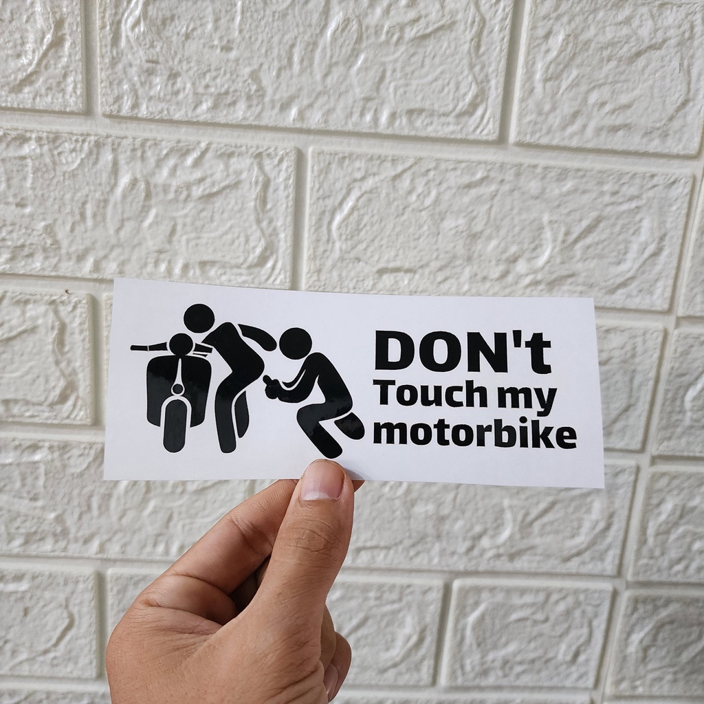 Tem dán xe máy Don't touch my motorbike trang trí xe máy màu đen
