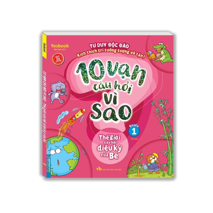 Sách - 10 vạn câu hỏi vì sao - Thế giới câu hỏi diệu kỳ của bé (quyển 1)