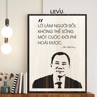 Tranh slogan Phạm Nhật Vượng LEVU NT15 "Lỡ làm người rồi không thể sống một cuộc đời phí hoài được"
