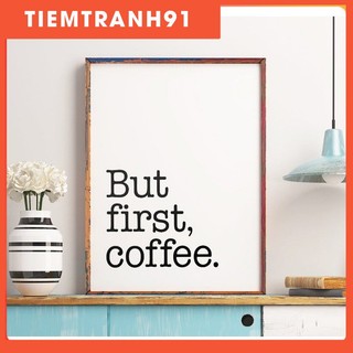 Tranh treo tường | - Typography-But First Coffee Printable Art Poster 10 , tranh canvas giá rẻ