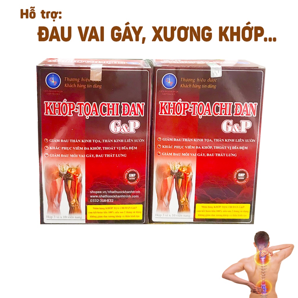 Khớp toạ chi đan - Hỗ trợ giảm đau dây thần kinh tọa, vai gáy, đau do thoát vị đệm, thoái hóa đốt sống cổ (30 viên)