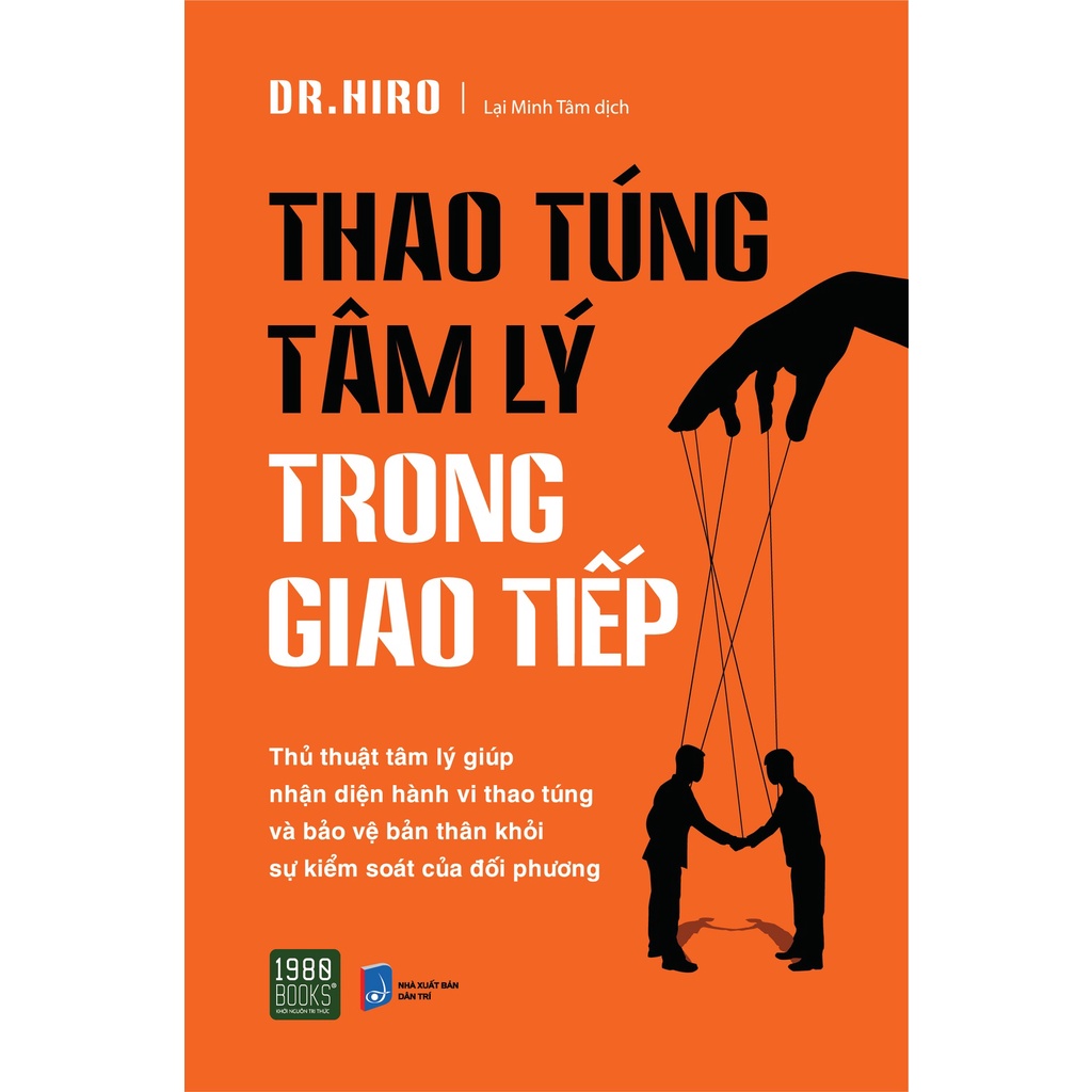 Sách > Thao Túng Tâm Lý Trong Giao Tiếp - Thủ Thuật Tâm Lý Giúp Nhận Diện Hành Vi Thao Túng Và Bảo Vệ Bản Thân (1980)