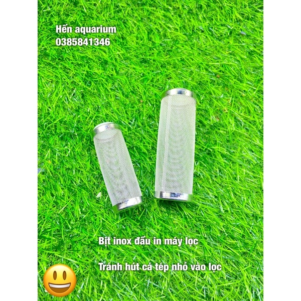 Bịt Inox đầu In cho máy lọc bể cá cảnh : Bịt inox 304 không rỉ tránh hút cá tép nhỏ vào lọc