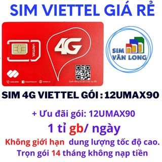 [ 1 tỷ gb ] Sim 4G Viettel 12Umax90 Không Giới Hạn Dung Lượng Trọn Gói 14 Tháng