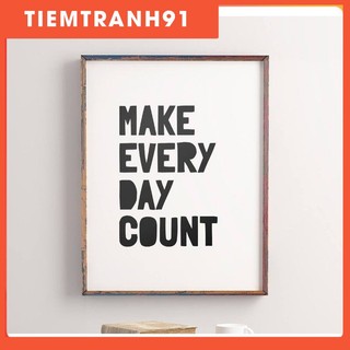 Tranh treo tường | - Typography-Make Every Day Count 174 , tranh canvas giá rẻ