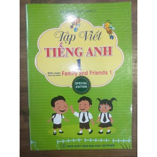 Sách - Tập Viết Tiếng Anh 1 (Biên Soạn Theo Bộ Sách Family And Friends 1 Special Edition)