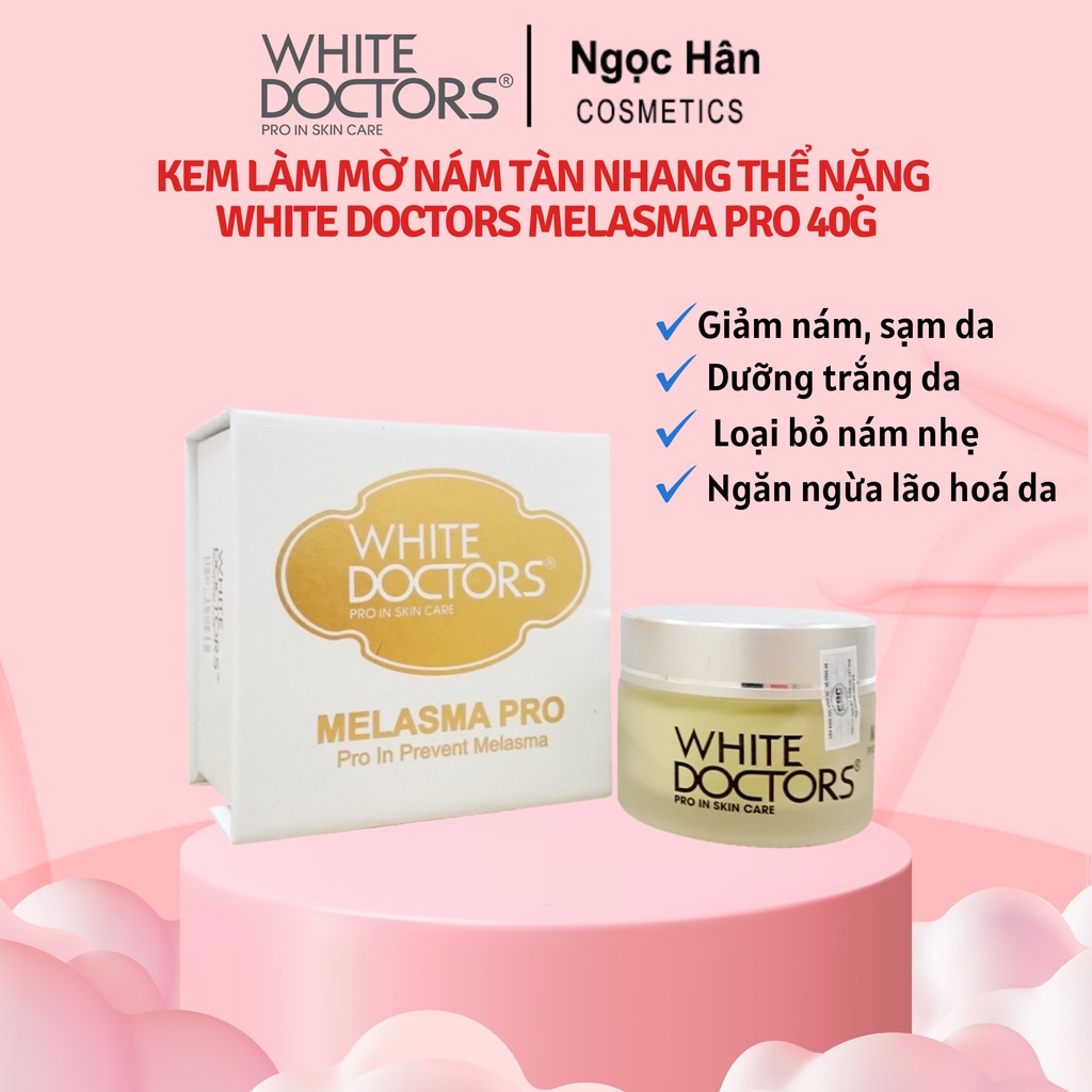 Kem làm mờ nám tàn nhang thể nặng White Doctors Melasma Pro 40g- ngochancosmetics