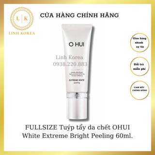 FULLSIZE Tuýp tẩy da chết OHUI White Extreme Bright Peeling 60ml.