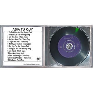 ĐĨA CD 107. Asia Tứ Quý ( Hoàng Oanh , Phương Dung, Thanh Tuyền ,Thanh Thúy)