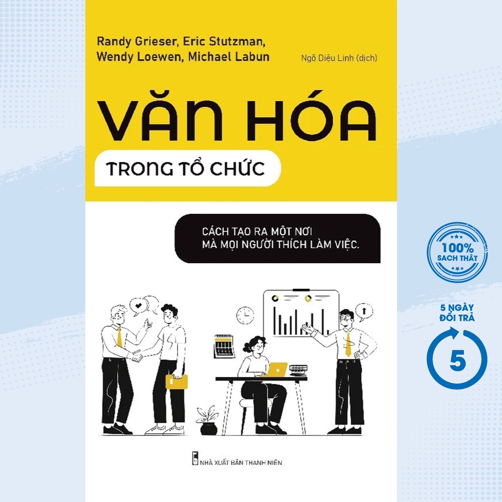 Sách - Văn Hóa Trong Tổ Chức - Cách Để Tạo Ra Một Nơi Mà Mọi Người Thích Làm Việc - ML