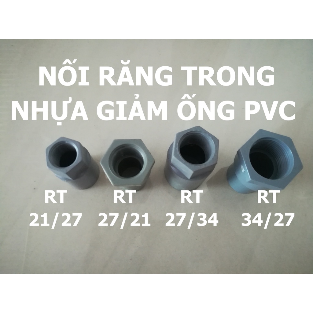 NỐI RĂNG TRONG GIẢM ỐNG NHỰA PVC, PHỤ KIỆN ỐNG NƯỚC RT GIẢM 21/27, 27/21, 27/34, 34/27mm