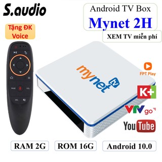 Android tv box mytv Mynet 2H Ram 2G Rom 16G xem TV miễn phí Android 10.0 hỗ trợ điều khiển Giọng nói - Hàng chính hãng
