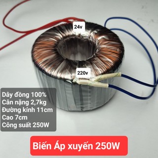 Biến áp xuyến 250w 24v f2.1, biến áp minh quang,dây đồng 100%, công suất 250w