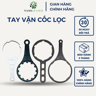Tay vặn cốc lọc, tay vặn đa năng 10 inch, 20ich, màng ro