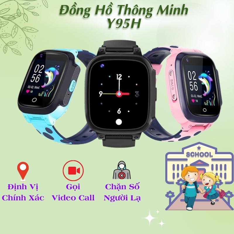 Đồng hồ thông minh trẻ em Y95H. gọi Vdeo Call, định vị GPS, gọi khẩn cấp SOS - Đồng hồ trẻ em Y95H | BH 12 Tháng