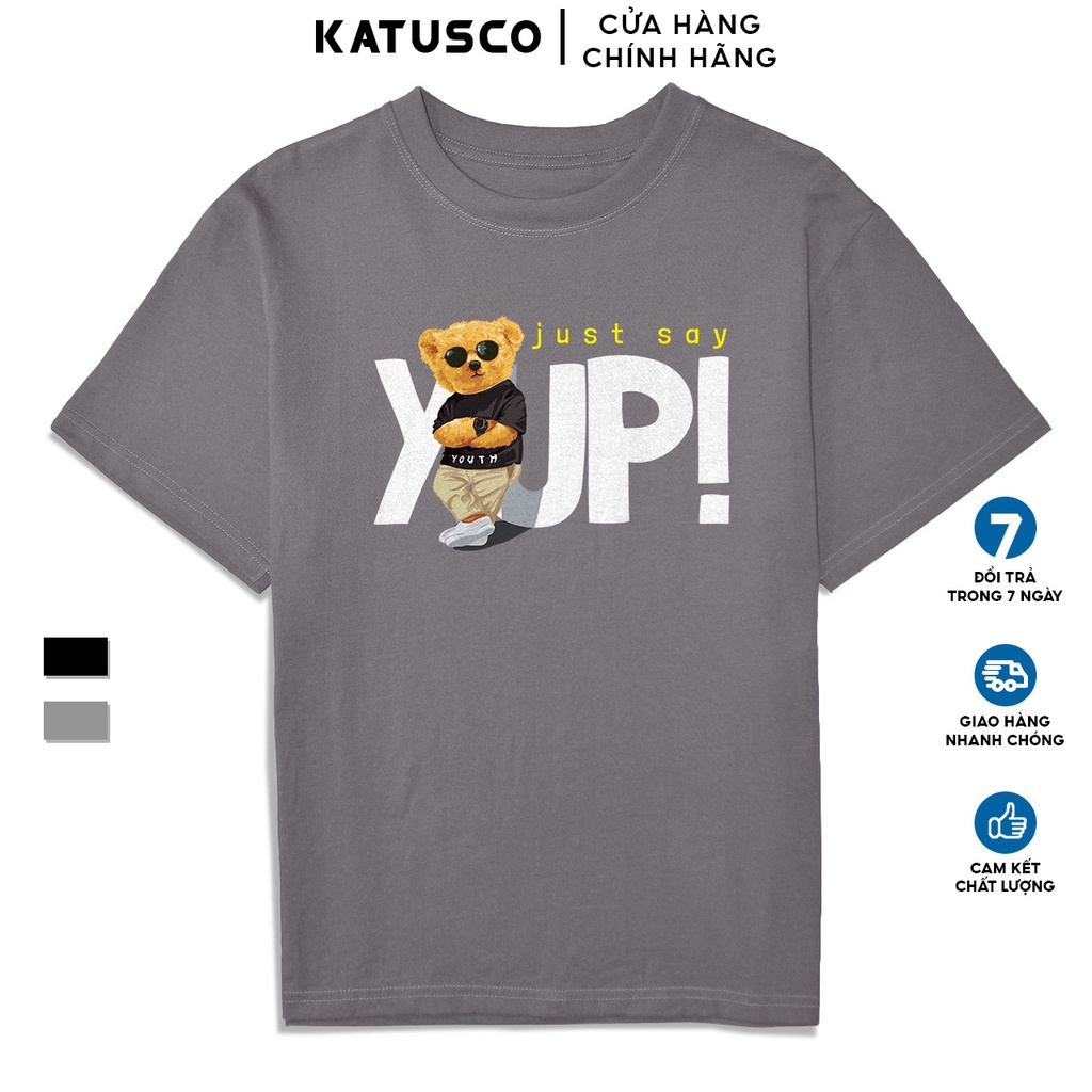 Áo Thun Nam Oversize KATUSCO In Hình Yup Bear A2316, Cotton 100% 2 Chiều, Phom Rộng Từ 50-80Kg