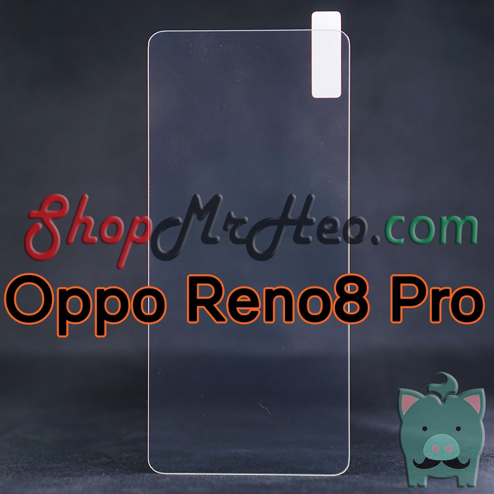 Dán Kính Cường Lực Oppo Reno8 Pro
