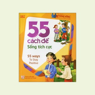 Sách: kĩ năng sống cho học sinh - 55 cách để sống tích cực