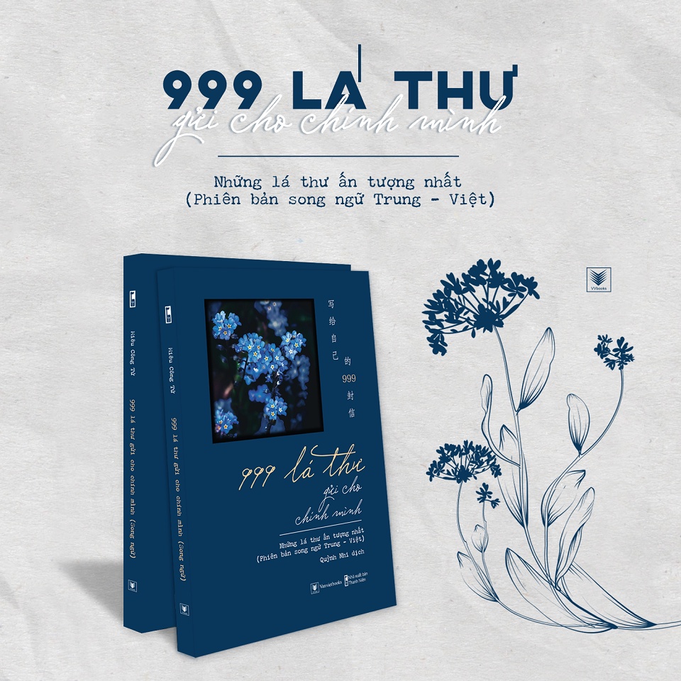 Sách - 999 Lá Thư Gửi Cho Chính Mình - Những Lá Thư Ấn Tượng Nhất (Phiên Bản Song Ngữ Trung - Việt)