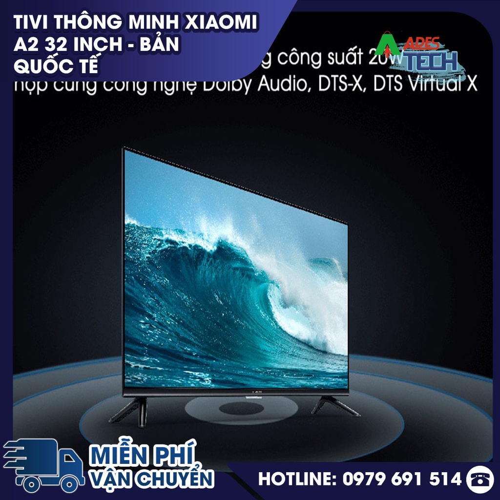 ✔️ Smart Tivi Xiaomi A2 32 inch ✔️ Phiên bản Quốc Tế – Ra mắt 2022 ✔️ BH 24 tháng