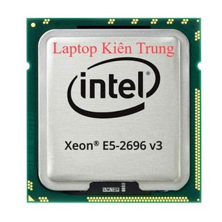Cpu intel xeon e5 2676v3 - e5 2678v3 - 2666v3 - 2696v3 - 2680v4 - 2676v3 - 2699v3 -2696v4 siêu mạnh socket 2011v3