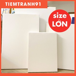 [SIZE LỚN⚡] Toan vẽ tranh sơn dầu, toan canvas trắng căng sẵn nhiều size