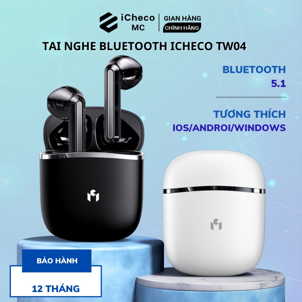 Tai nghe bluetooth true wireless không dây ICHECO TW04 âm thanh đỉnh cao thiết kế tinh tế sang trọng