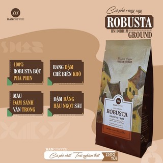 Cà phê robusta - cafe rang mộc 100% hancoffee đắng vừa, hậu ngọt, dễ uống bột 250g / 500g