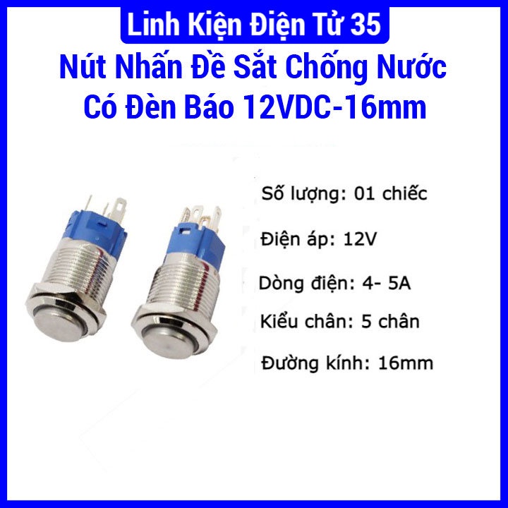 Nút nhấn đề sắt chống nước có đèn báo 12VDC-16mm nhấn nhả, chống rỉ sét, phù hợp dùng cho led đi phượt, trợ sáng