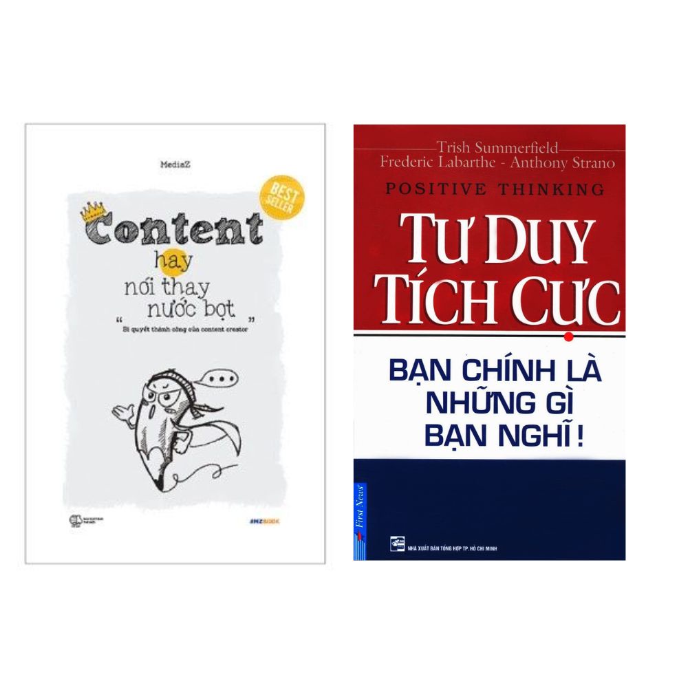Sách - Tư duy tích cực, bạn chính là những gì bạn nghĩ (First News), Content hay nói thay nước bọt (Combo, Lẻ tùy chọn)