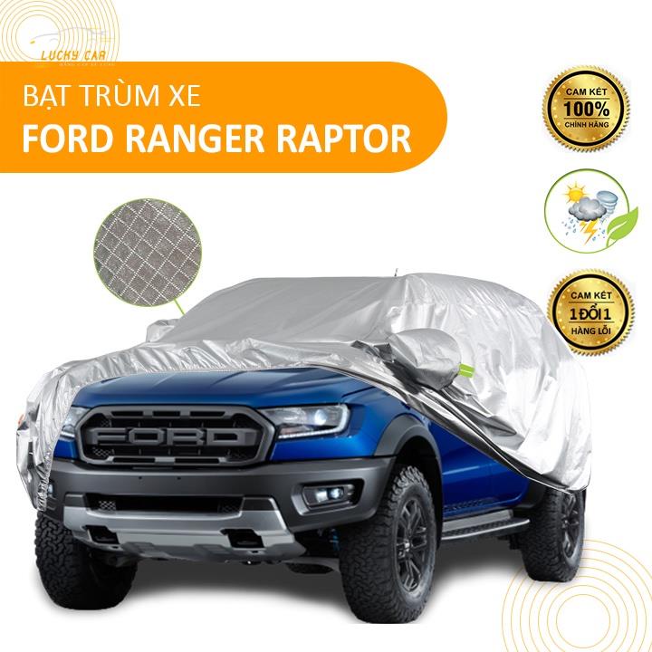 Bạt che phủ xe bán tải Ford Ranger Raptor chống nắng mưa - bạt trùm xe ô tô 3 lớp chống nóng không thấm nước !
