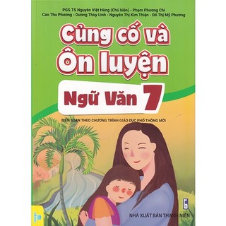Sách - củng cố và ôn luyện ngữ văn 7