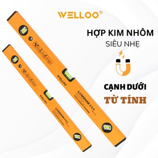 Thước thủy, thước nivo welloo cao cấp chính hãng - thân hợp kim nhôm siêu bên, có nam châm, đủ size