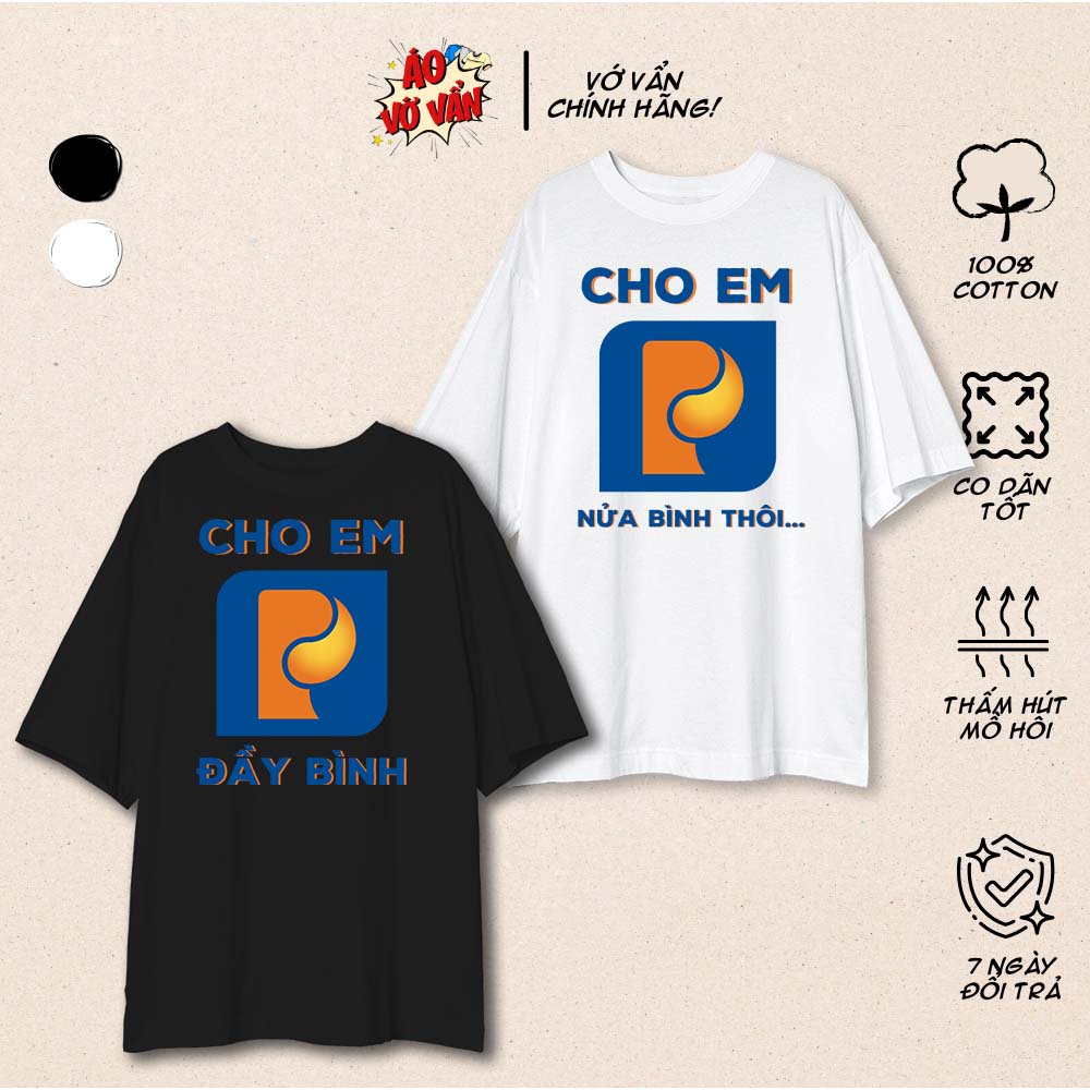 Áo Thun Local brand oversize Cotton 100% Cho Em Đầy Bình - Nửa Bình | Áo Vớ Vẩn